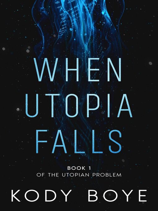 Title details for When Utopia Falls by Kody Boye - Available